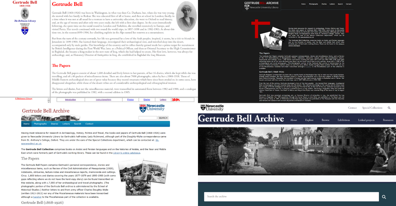 Görsel 1: Gertrude Bell Arşivinin 1999, 2010, 2015 ve 2023 Yıllarındaki Durumunu Gösteren Ekran GörüntüleriArşiv, ilk olarak 1976 yılında Newcastle Üniversitesi Arkeoloji Bölümü tarafından tasnif edilmiştir. Tasnif projesi, Manpower Services Commission tarafından finanse edilmiş ve Stephen Hill tarafından yönetilmiştir. Proje kapsamında, arşivdeki 6.000’den fazla fotoğraf ve negatif; etiketlenmiş, korunmuş ve yeniden basılmıştır. 1980’lerde, arşivdeki mektuplar ve günlükler, British Library, British Academy, Gülbankyan Vakfı, James Knott Trust ve dönemin Irak Büyükelçisi Terence Clark gibi çeşitli kurum ve kişiler tarafından finanse edilen bir proje ile transkribe edilmiştir. 1990’larda, JISC (Joint Information Systems Committee) tarafından finanse edilen bir proje ile arşiv dijital ortama aktarılmıştır. Bu proje kapsamında, arşivdeki tüm fotoğraflar ve belgeler taranarak, bir web sitesinde yayımlanmıştır (Ritchie & Jackson, 2015, ss. 41-42).